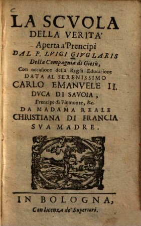 La scuola della verità aperta a' prencipi