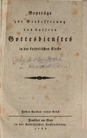 Beyträge zur Verbesserung des äussern Gottesdienstes in der katholischen Kirche. 1,1. 1789