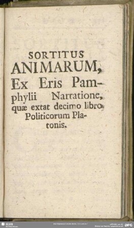 Sortitus Animarum, Ex Eris Pamphyli Narratione, Quae Extat Decimo Libro Politicorum Platonis