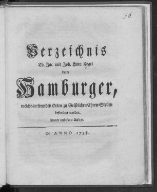 Verzeichnis derer Hamburger, welche an fremden Orten zu Geistlichen Ehren-Stellen befordert worden{befördert}