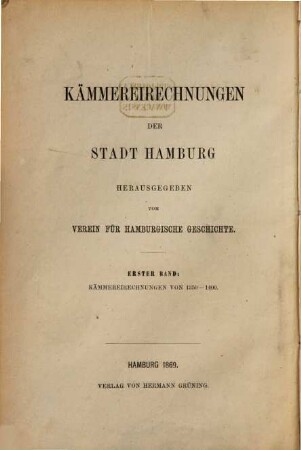 Kämmereirechnungen der Stadt Hamburg : 1350 - 1400. Von Karl Koppmann