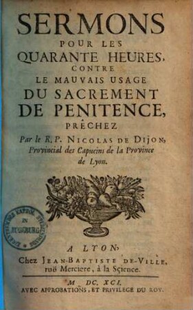 Sermons pour les quarante heures, contre le mauvais usage du sacrement de penitence