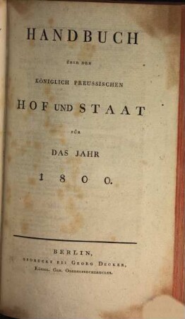 Handbuch über den Königlich Preußischen Hof und Staat : für das Jahr .... 1800