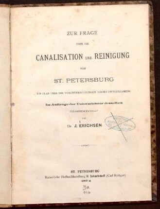 Zur Frage über die Canalisation und Reinigung von St. Petersburg : ein Plan über die Voruntersuchungen dieses Unternehmens