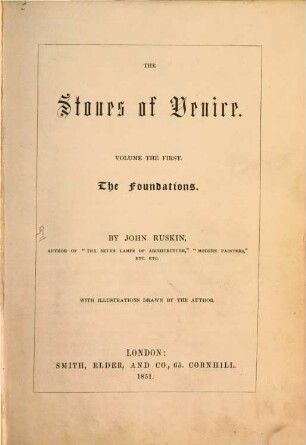 The stones of Venice, Volume the 1.. The foundations