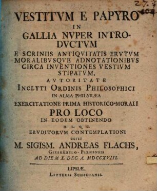Vestitum e papyro in Gallia nuper introductum : e scriniis antiquitatis erutum, moralibusque adnotationibus circa inventiones vestium stipatum