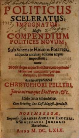 Politicus Sceleratus Impugnatus : Compendium politices novum, ...