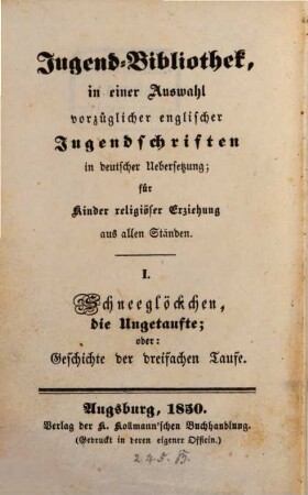 Schneeglöckchen, die Ungetaufte, oder: Geschichte der dreifachen Taufe : eine Erzählung für die Jugend aus dem Englischen