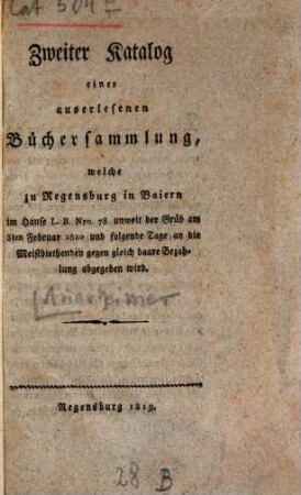 Zweiter Katalog einer auserlesenen Büchersammlung zu Regensburg
