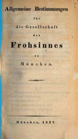Allgemeine Bestimmungen für die Gesellschaft des Frohsinnes zu München