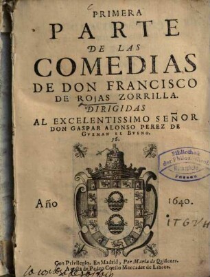 ... parte de las comedias de Don Francisco de Rojas Zorrilla, Primera parte