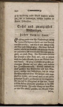 Sechs und zwanzigstes Abschnittgen. Fährt damit fort.