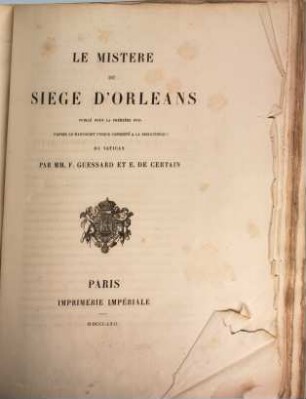 Le mistère du siège d'Orléans : Publié pour la première fois d'apres le manuscrit unique conservé à la bibliothèque du Vatican