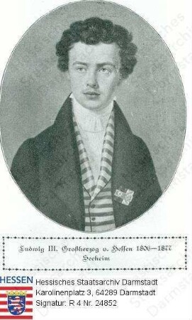 Ludwig III. Großherzog v. Hessen und bei Rhein (1806-1877) / Porträt in Oval, Brustbild, mit Bildlegende