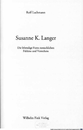 Susanne K. Langer : die lebendige Form menschlichen Fühlens und Verstehens
