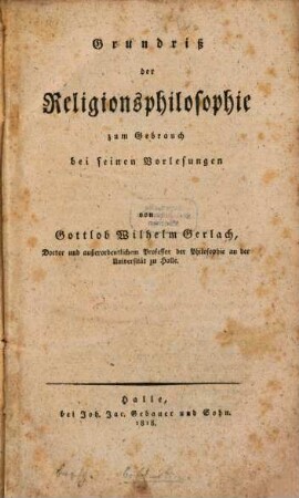 Grundriß der Religionsphilosophie : zum Gebrauch bei seinen Vorlesungen