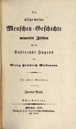 Die allgemeine Menschen-Geschichte für die studirende Jugend, 6. Die allgemeine Menschen-Geschichte neuerer Zeiten für die studirende Jugend ; 2