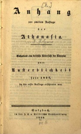 Anhang zur zweiten Auflage der Athanasia : enthaltend eine kritische Uebersicht der Literatur über Unsterblichkeit seit 1827, da die erste Auflage erschienen war