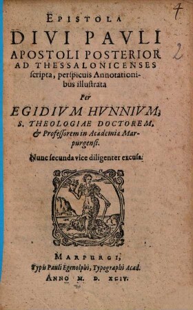 Epistola Divi Pauli Apostoli Posterior Ad Thessalonicenses scripta : perspicuis Annotationibus illustrata