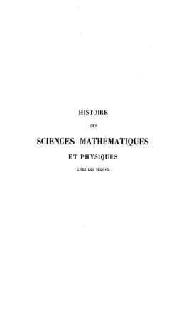 Histoire des Sciences Mathématiques et Physiques chez les Belges