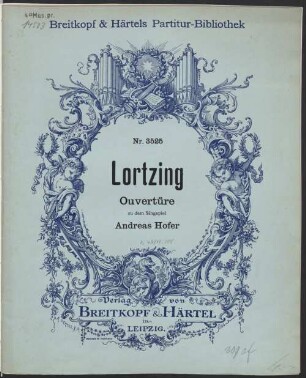 Ouvertüre zu dem Singspiel Andreas Hofer : für Orchester