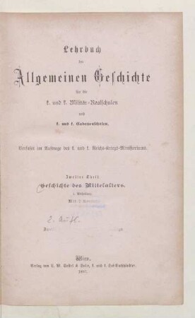 Abtheilung 1, [Schülerband]: Geschichte des Mittelalters : für die k.u.k. Militär-Realschulen und k.u.k. Cadettenschulen
