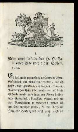 I. Rede eines besuchenden H. O. Br. in einer Loge nach alt fr. System. 1772.