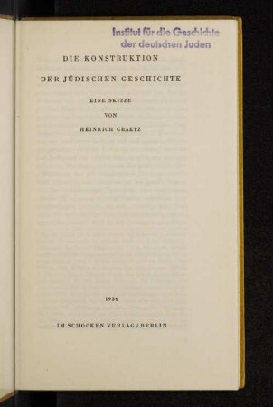 Die Konstruktion der jüdischen Geschichte : eine Skizze