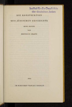 Die Konstruktion der jüdischen Geschichte : eine Skizze