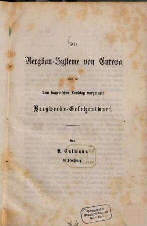 Die Bergbau-Systeme von Europa und der dem bayerischen Landtag vorgelegte Bergwerks-Gesetzentwurf