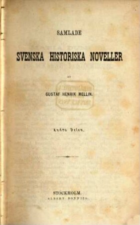 Samlade svenska historiska Noveller, 2