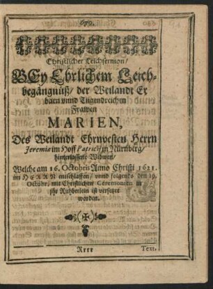 Christlicher Leichsermon/ ... Frawen Marien, Des Weilandt Ehrnvesten Herrn Jeremiae im Hoff Patricii in Nürnberg/ hinterlassenen Widwen.