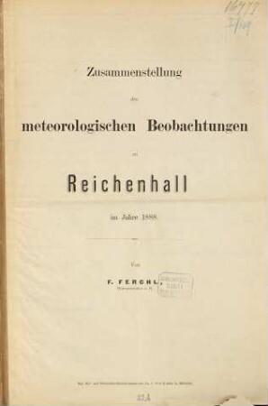 Zusammenstellung der meteorologischen Beobachtungen zu Reichenhall, 1888
