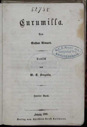 Bd. 2: Curumilla. Von Gustav Aimard. Deutsch von W. E. Drugulin. Zweiter Band