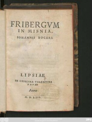 FRIBERGVM || IN MISNIA,|| IOHANNIS BOCERI.||