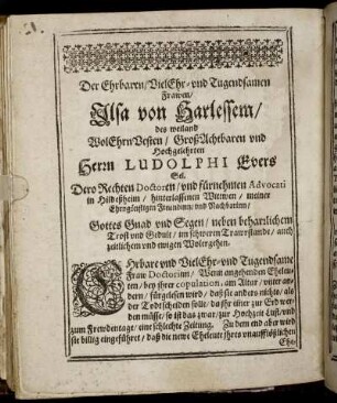 Der Ehrbaren/ Viel Ehr- und Tugendsamen Frawen/ Ilsa von Harlessem [...] Herrn Ludolphi Evers [...]