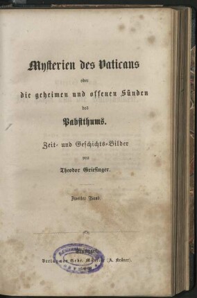 2: Mysterien des Vaticans oder die geheimen und offenen Sünden des Pabstthums : Zeit- und Geschichts-Bilder