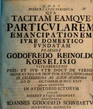 Diss. iur. qua tacitam eamque particularem emancipationem iure domestico fundatam ... asserit