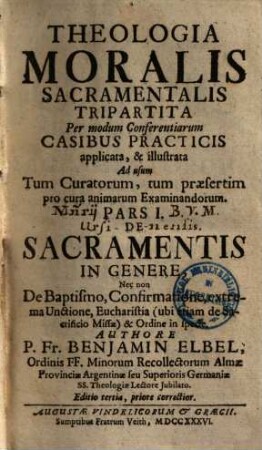 Theologia moralis sacramentalis tripartita. 1.