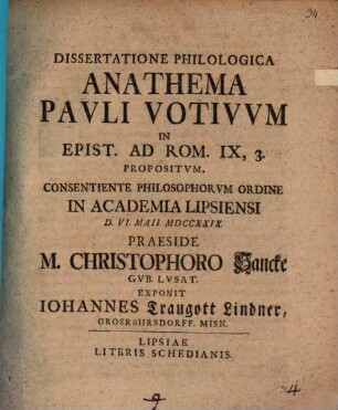 Dissertatione philol. anathema Pauli votivum in Epist. ad Rom. IX, 3. propositum