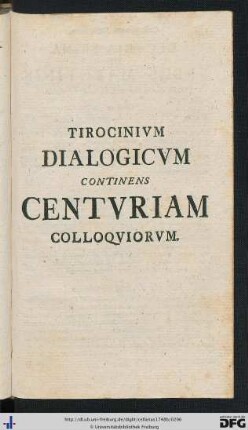 Tirocinium Dialogicum continens Centuriam Colloquiorum.