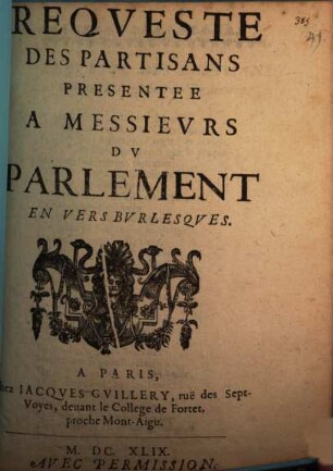 Requeste des partisans presentée à Messieurs du parlement