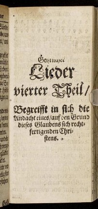 Vierter Theil/ Begreifft in sich di Andacht eines/ auf den Grund dieses Glaubens sich rechtfertigenden Christens.