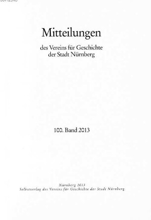 Mitteilungen des Vereins für Geschichte der Stadt Nürnberg, 100. 2013