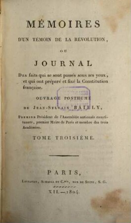Memoires d'un témoin de la révolution ou journal des faits qui se sont passés sous ses yeux, et qui ont préparé et fixé la constitution française, 3