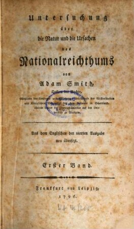 Untersuchung über die Natur und die Ursachen des Nationalreichthums, Erster Band