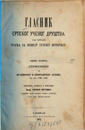 Glasnik Srpskog Učenog Društva. Odelenje 2, Građa za noviju srpsku istoriju. 4, 4. 1873