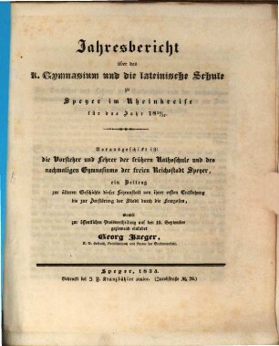 Jahresbericht über das Gymnasium und die Lateinische Schule zu Speyer in der Pfalz : für das Jahr .... 1834/35 (1835)
