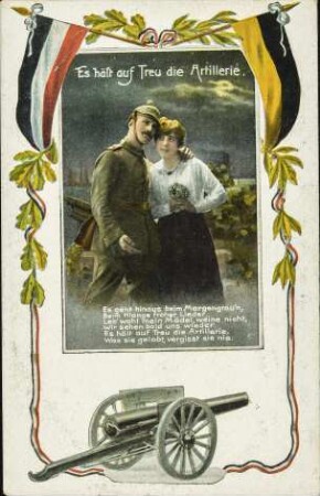 Es hält auf Treu die Artillerie. - Es geht hinaus beim Morgengrau'n [...]