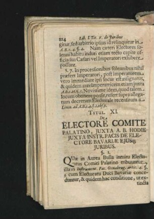Titul. XI. De Electore Comite Palationo, Iuxta A. B. Hodie Iuxta instr. ...